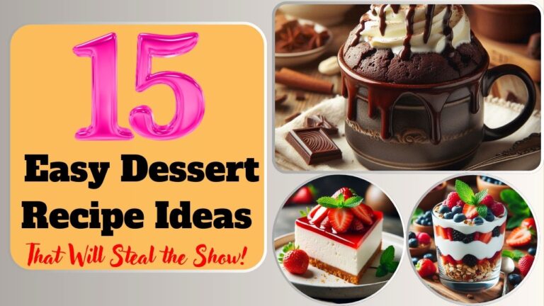 15 Easy Dessert Recipe Ideas