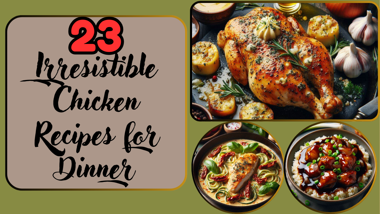 23 Irresistible Chicken Recipes for Dinner – Light, Healthy, and Delicious