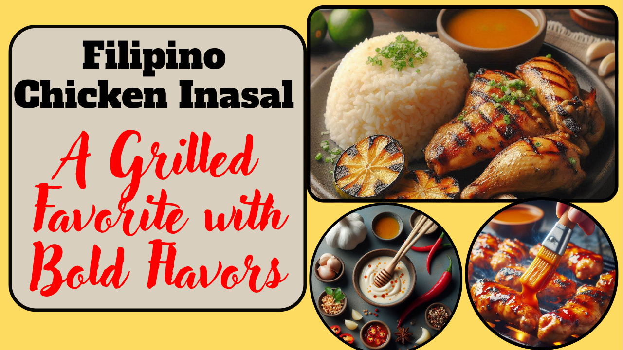 Filipino Chicken Inasal – A Grilled Favorite with Bold Flavors