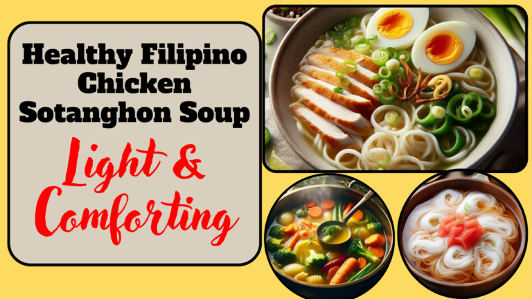 Healthy Filipino Chicken Sotanghon Soup – Light & Comforting