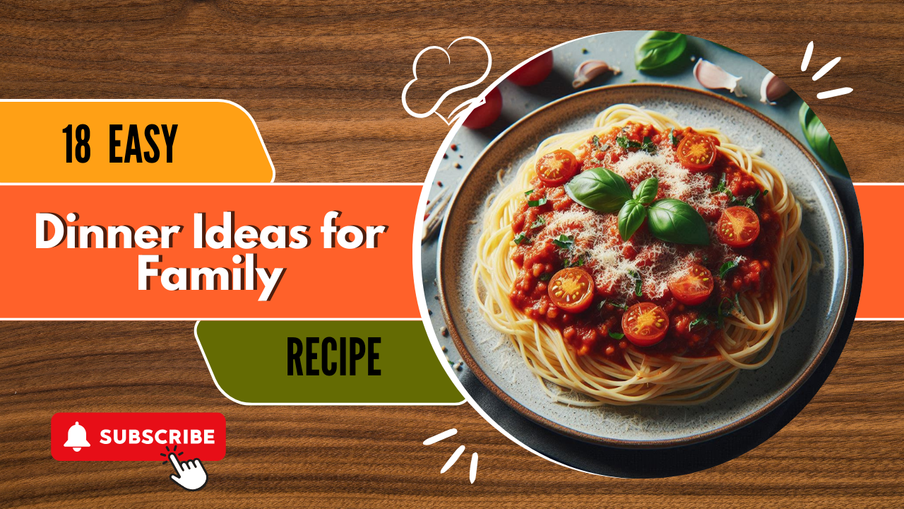 18 Easy Dinner Ideas for Family: Quick, Healthy, and Delicious Meals