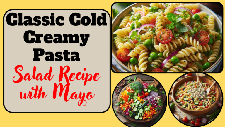 Classic Cold Creamy Pasta Salad Recipe with Mayo