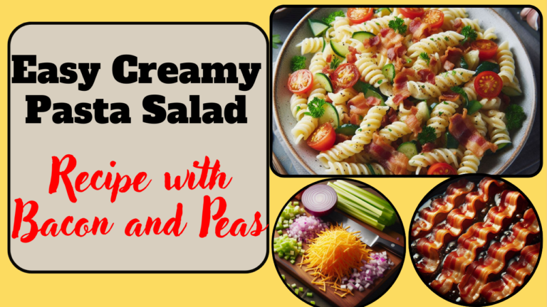 Easy Creamy Pasta Salad Recipe with Bacon and Peas