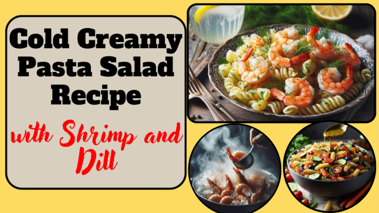 Cold Creamy Pasta Salad Recipe with Shrimp and Dill