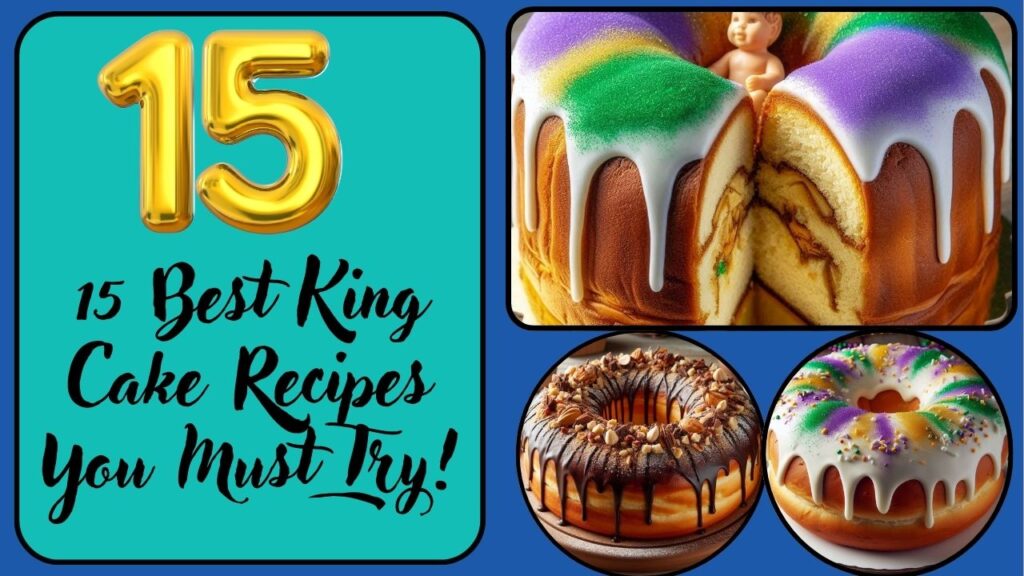 15 Best King Cake Recipes You Must Try!